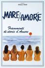 Mare/amore - Frammenti di storie d'amore
