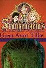 Frankenstein's Great Aunt Tillie