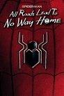 Spider-Man: All Roads Lead to No Way Home