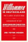 Die Toten Hosen: Entartete Musik Willkommen in Deutschland - Ein Gedenkkonzert