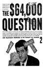 The $64,000 Question