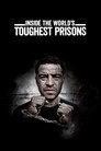 Inside the World's Toughest Prisons