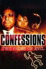 Confessions: Two Faces of Evil