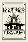 La Antorcha de los Éxitos: Cifesa (1932-1961)