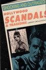 Hollywood Scandals and Tragedies