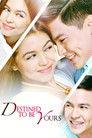 Destined to be Yours