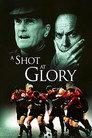 A Shot at Glory