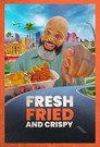 Fresh, Fried & Crispy