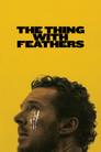 The Thing with Feathers