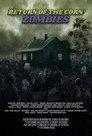 Return of the Corn Zombies