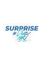 Surprise #LikeMe