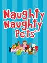 The Naughty Naughty Pets