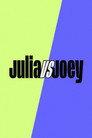 Julia vs Joey