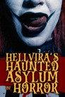 Hellvira's Haunted Asylum of Horror