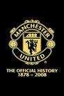 Manchester United: The Official History 1878-2008