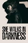 She Walks in Darkness