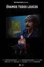 Éramos Todos Loucos