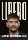 LIBERO sempre comunque mai