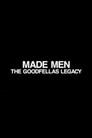 Made Men: The 'GoodFellas' Legacy