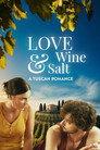 Love Wine & Salt: A Tuscan Romance