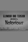 Glamour and Tension: John Bailey on Notorious