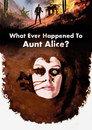 What Ever Happened to Aunt Alice?