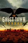 The Ghost Town Terror