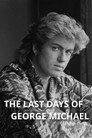 The Last Days of George Michael