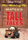 The Making of Mater's Tall Tales