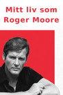Mitt liv som Roger Moore