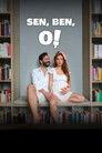 Sen, Ben, O!