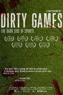 Dirty Games: The Dark Side of Sports