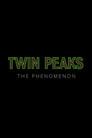 Twin Peaks: The Phenomenon