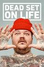 Dead Set on Life