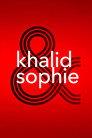 Khalid & Sophie