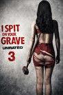 I Spit on Your Grave III: Vengeance Is Mine