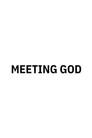 Meeting God