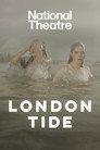 National Theatre Live: London Tide