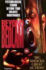 Beyond Bedlam