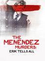 The Menendez Murders: Erik Tells All