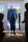 House Calls with Dr Phil