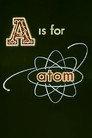 A Is for Atom