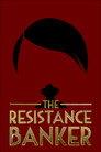 The Resistance Banker