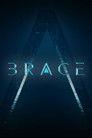 Brace: The Series