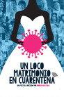 Un loco matrimonio en cuarentena