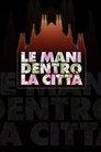 Le mani dentro la città