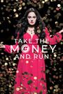 Take the Money and Run