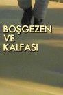 Boşgezen ve Kalfası