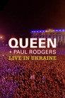 Queen + Paul Rodgers: Live in Ukraine