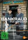 Bankraub für Anfänger